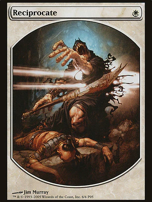 Reciprocate (Magic Player Rewards 2005)