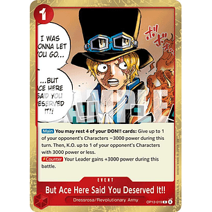 013019 OP13-019 But Ace Here Said You Deserved It!!