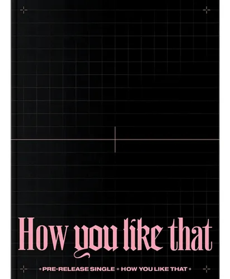 BLACKPINK - SPECIAL EDITION HOW YOU LIKE THAT  1