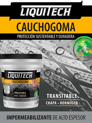 Pintura impermeabilizante sustentable y Transitable Caucho Goma Liquitech 20 Kg.  