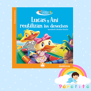 Lucas y Ani Reutilizan los desechos 