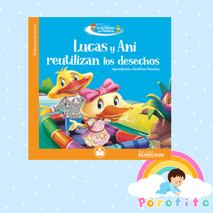 Lucas y Ani Reutilizan los desechos  1