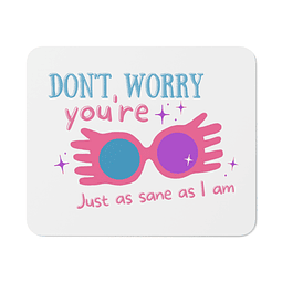 Mouse Pad - Harry Potter - Luna Lovegood - Just As Sane As I Am