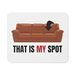 Mouse Pad - The Big Bang Theory - That Is My Spot