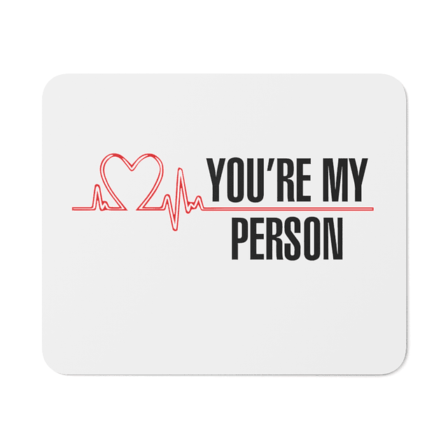 Mouse Pad - Grey's Anatomy - You Are My Person