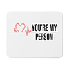 Mouse Pad - Grey's Anatomy - You Are My Person
