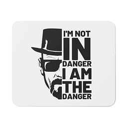 Mouse Pad - Breaking Bad - Walter White - I'm The Danger