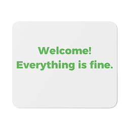 Mouse Pad - The Good Place - Welcome! Everything Is Fine.