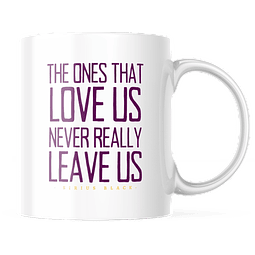 Taza - Harry Potter - Sirius Black - The One That Love Us