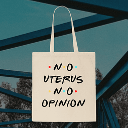Tote Bag - Friends - No Uterus No Opinion