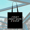 Tote Bag - Friends - Joey Doesn't Share Food