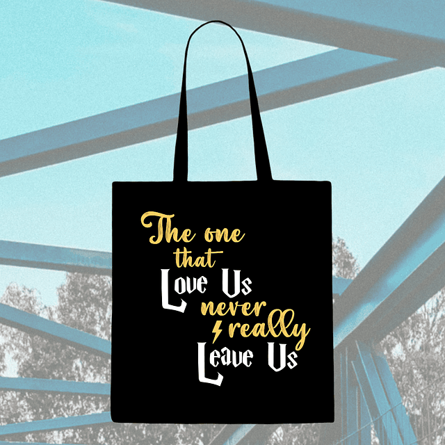 Tote Bag - Harry Potter - Sirius Black - The One That Love Us Never Really Leave Us...