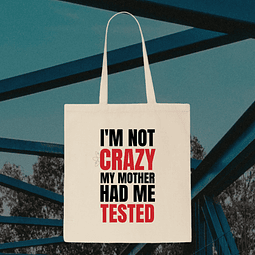 Tote Bag - The Big Bang Theory - I'm Not Crazy, My Mother Had Me Tested