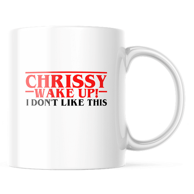 Taza - Stranger Things - Chrissy Wake Up!