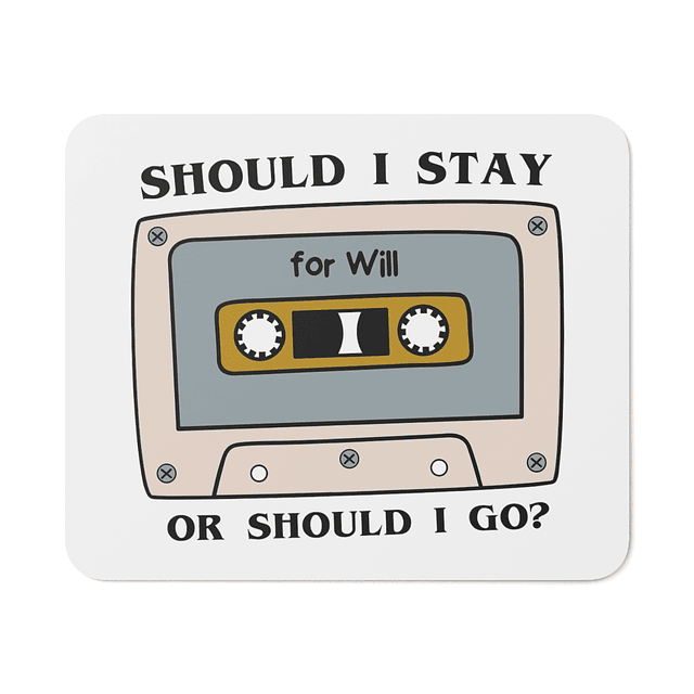 Mouse Pad - Stranger Things - Should I Stay Or Should I Go?