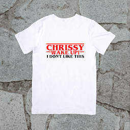 Polera - Stranger Things - Chrissy Wake Up!