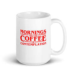 Tazón - Stranger Things - Mornings Are For Coffee And Contemplation