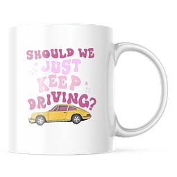 Taza - Harry Styles - Should We Just Keep Driving 2