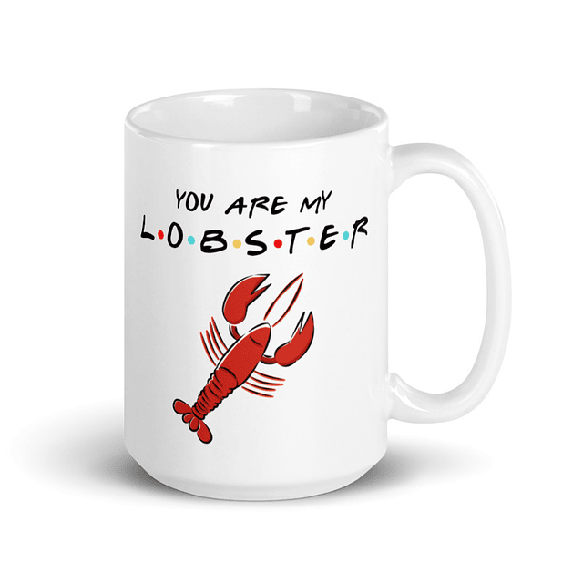 Tazón - Friends - You Are My Lobster