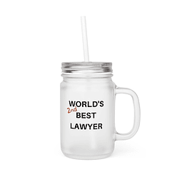 Mason Jar - Better Call Saul - World's Second Best Lawyer