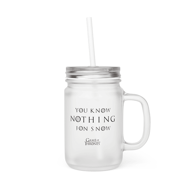 Mason Jar - Game Of Thrones - Got - You Know Nothing Jon Snow