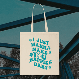 Tote Bag - Harry Styles - I Just Wanna Make You Happier Baby