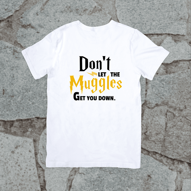 Polera - Harry Potter - Don't Let The Muggles Get You Down