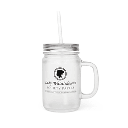 Mason Jar - Bridgerton - Lady Whistledown's Society Papers