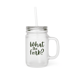 Mason Jar - The Good Place - What The Fork?