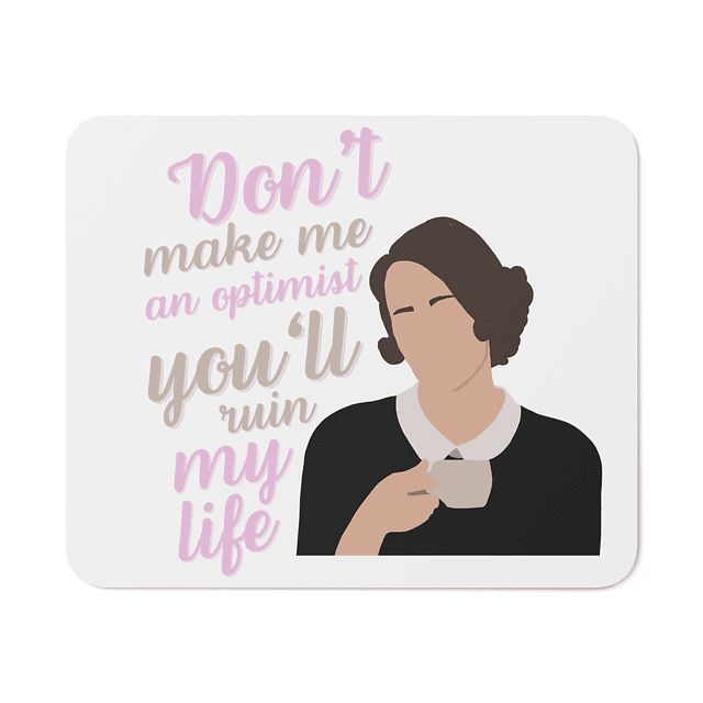 Mouse Pad - Fleabag - Don't Make Me An Optimist