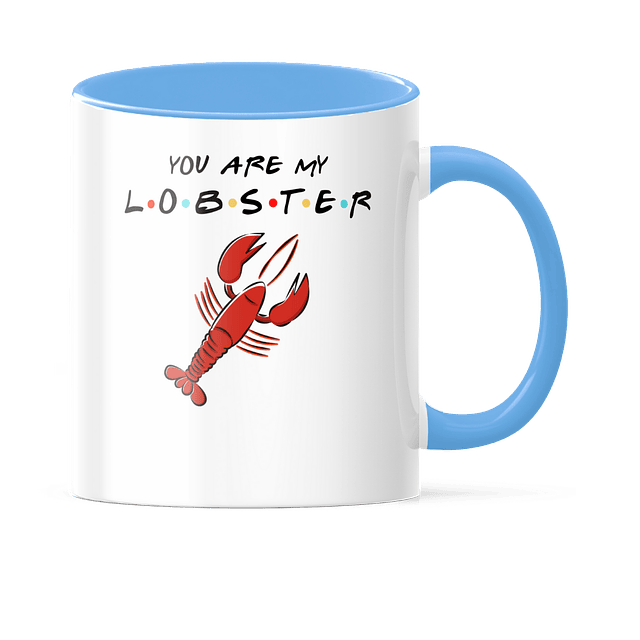 Taza Asa y Borde Color - Friends - You Are My Lobster