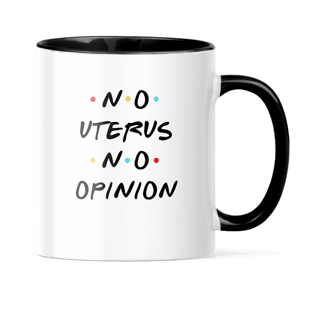 Taza Asa y Borde Color - Friends - No Uterus No Opinion