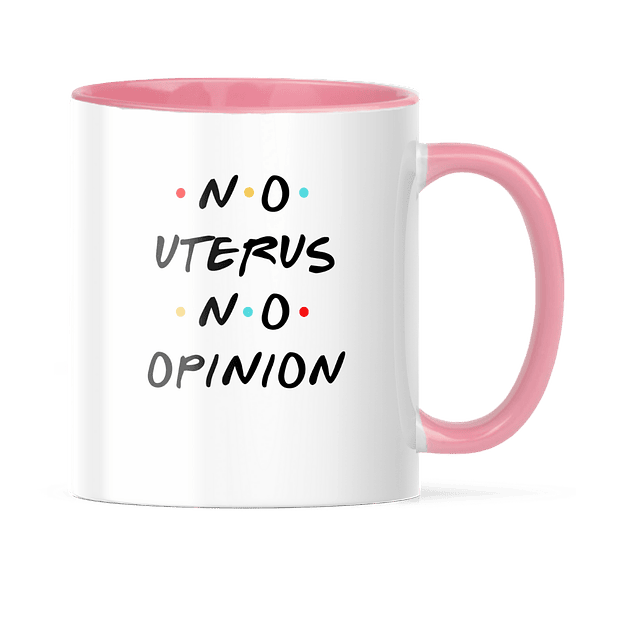 Taza Asa y Borde Color - Friends - No Uterus No Opinion