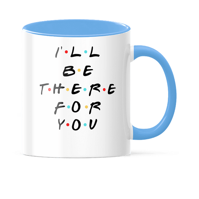 Taza Asa y Borde Color - Friends - I'll Be There For You