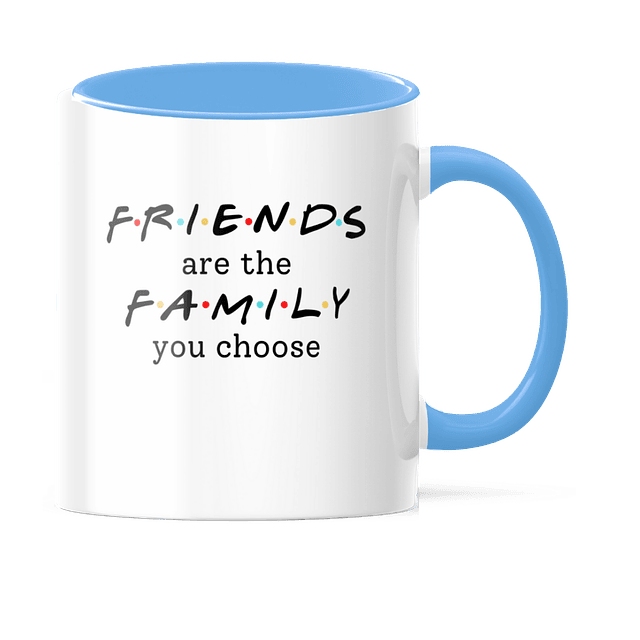 Taza Asa y Borde Color - Friends - Friends Are The Family You Choose