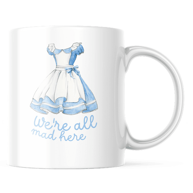 Taza - Alicia En El País De Las Maravillas - We're All Mad Here 2