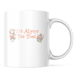 Taza - Alicia En El País De Las Maravillas - It's Always Tea Time