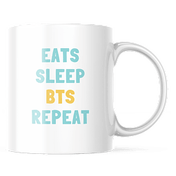 Taza - BTS - Eats Sleep BTS Repeat