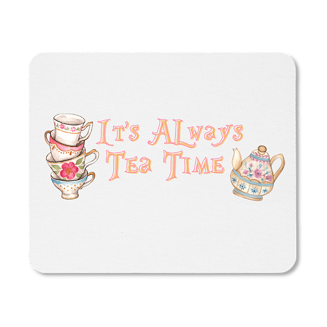 Mouse Pad - Alicia En El País De Las Maravillas - It's Always Tea Time