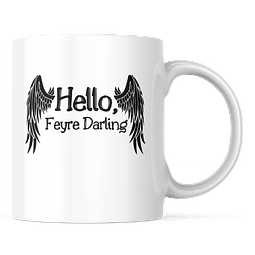 Taza - Acotar - Hello, Feyre Darling