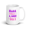 Tazón - Make Today A Good Day