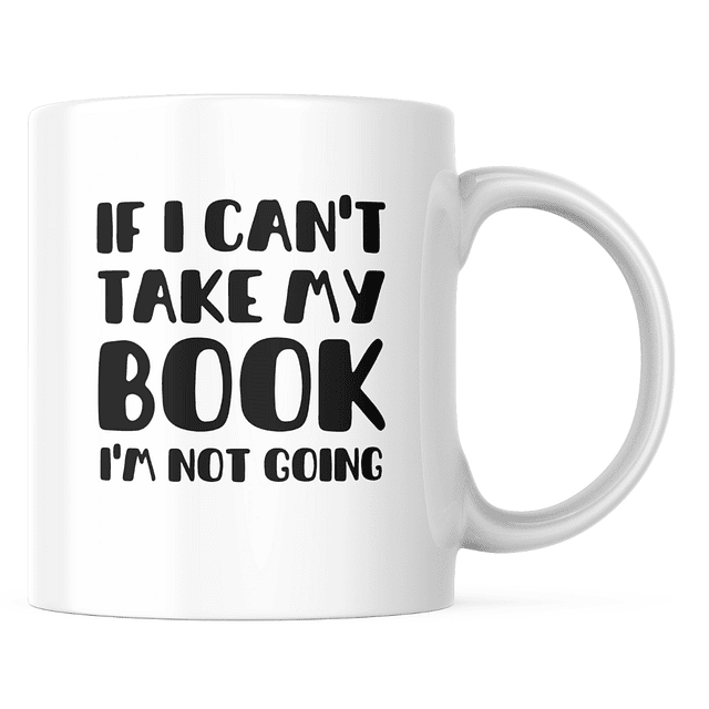 Taza - If I Can´t Take My Book I´m Not Going