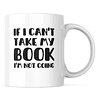 Taza - If I Can´t Take My Book I´m Not Going
