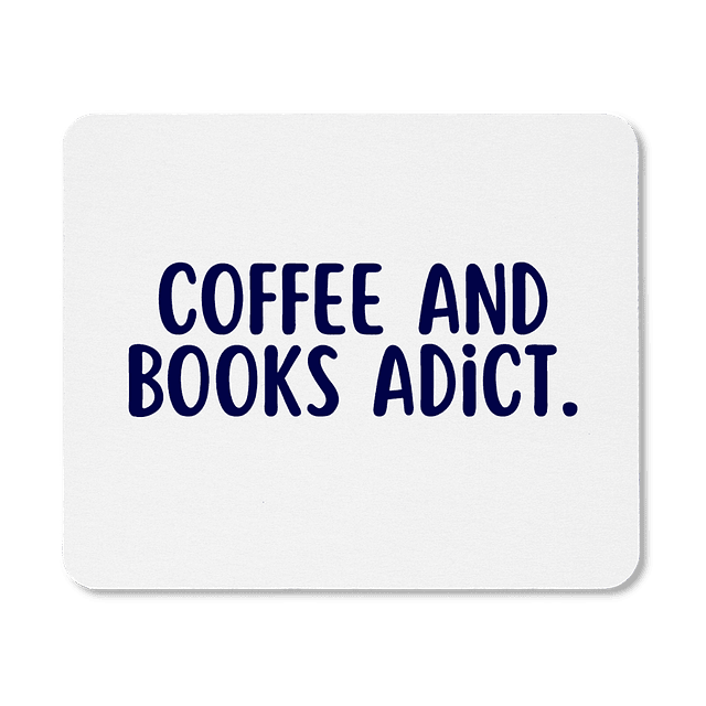 Mouse Pad - Coffee And Books Adict.