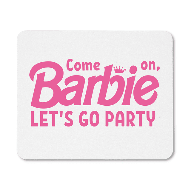 Mouse Pad - Barbie - Come On Barbie Let's Go Party