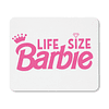 Mouse Pad - Barbie - Life Size Barbie