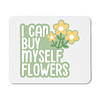 Mouse Pad - Miley Cyrus - I Can Buy Myself Flowers 