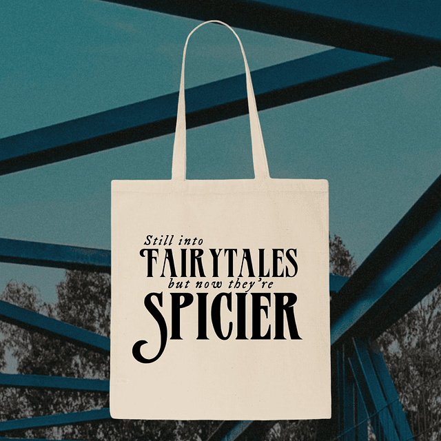 Tote Bag - Still Into Fairytales