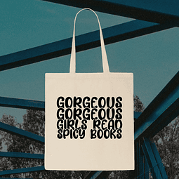 Tote Bag - Gorgeous Gorgeous Girls Read Spicy Books