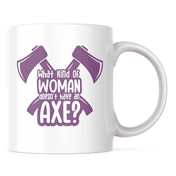 Taza - Brooklyn Nine-nine - What Kind Of Woman Doesn't Have An Axe?
